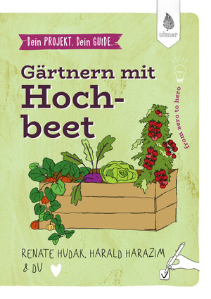 Dein Projekt. Dein Guide. G�rtnern mit Hochbeet