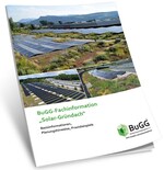 Die BuGG-Fachinformation „Solar-Gründach“ ist als Arbeitshilfe für Planer und Ausführende konzipiert.