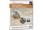 Jährliche Unterweisung:
Sicher arbeiten mit Erdbaumaschinen