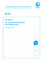Die Forschungsgesellschaft für Straßen- und Verkehrswesen (FGSV) hat das „Merkblatt für Flächenbefestigungen mit Großformaten" (M FG) mit einer Ausgabe 2022 herausgegeben.