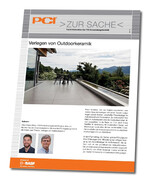 Outdoorkeramik richtig verlegen: Die neue „Zur Sache“ der PCI Augsburg GmbH gibt Hinweise und praktische Tipps von der Verlegung und Verfugung des Belags bis hin zur richtigen Pflege.
